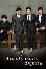 A Gentleman’s Dignity – Season 1 Episode 1 (2012) Season 