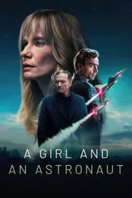 A Girl and an Astronaut – Season 1 Episode 5 (2023)