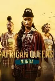 African Queens: Njinga – Season 1 Episode 1 (2023)