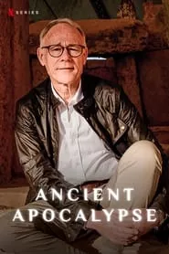 Ancient Apocalypse – Season 1 Episode 1 (2022)