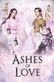 Ashes of Love – Season 1 Episode 1 (2018)