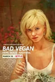 Bad Vegan: Fame. Fraud. Fugitives. – Season 1 Episode 3 (2022) Bad Vegan: Fame. Fraud. Fugitives. – Season 1 Episode 3 (2022)