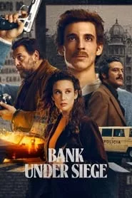 Bank Under Siege – Season 1 Episode 1 (2024)