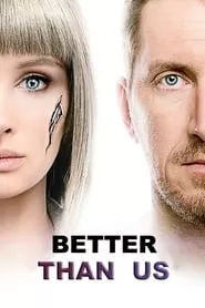 Better Than Us – Season 1 Episode 13 (2019) Better Than Us – Season 1 Episode 13 (2019)