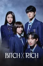 Bitch X Rich – Season 1 Episode 1 (2023)