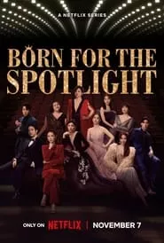 Born for the Spotlight – Season 1 Episode 10 (2024)