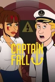 Captain Fall – Season 1 Episode 1 (2023)