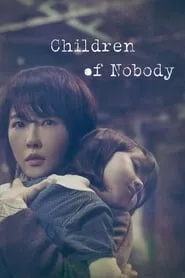 Children of Nobody – Season 1 Episode 1 (2018)