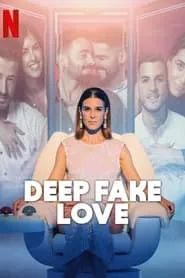 Deep Fake Love – Season 1 Episode 1 (2023)