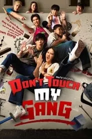 Don’t Touch My Gang – Season 1 Episode 1 (2023)