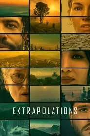 Extrapolations – Season 1 Episode 1 (2023)