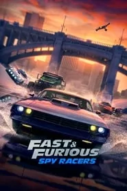 Fast & Furious Spy Racers – Season 1 Episode 1 (2019)