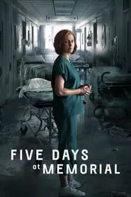 Five Days at Memorial – Season 1 Episode 8 (2022) Five Days at Memorial – Season 1 Episode 8 (2022)