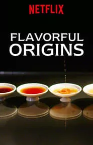 Flavorful Origins – Season 1 Episode 1 (2019)