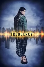 Frequency – Season 1 Episode 1 (2016)