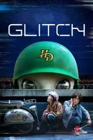 Glitch – Season 1 Episode 1 (2022)