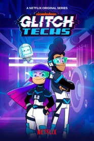 Glitch Techs – Season 1 Episode 6 (2020) Glitch Techs – Season 1 Episode 6 (2020)