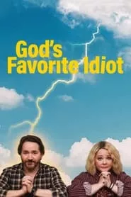 God’s Favorite Idiot – Season 1 Episode 1 (2022)