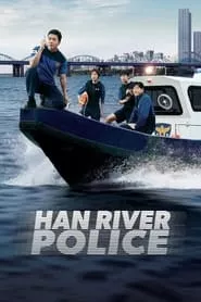 Han River Police – Season 1 Episode 1 (2023) Season 