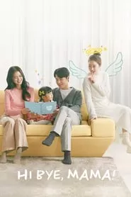 Hi Bye, Mama! – Season 1 Episode 7 (2020)