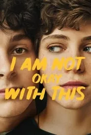 I Am Not Okay with This – Season 1 Episode 2 (2020)