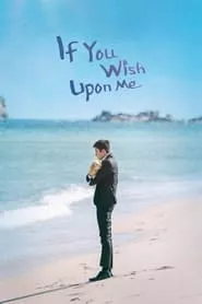 If You Wish Upon Me (Tell Me Your Wish) – Season 1 Episode 16 (2022) If You Wish Upon Me (Tell Me Your Wish) – Season 1 Episode 16 (2022)