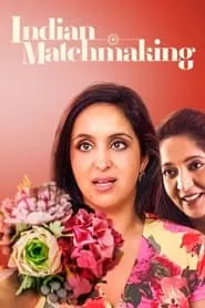 Indian Matchmaking – Season 1 Episode 1 (2020)