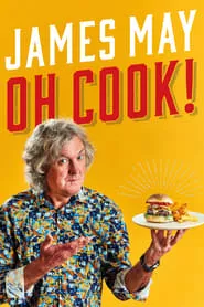 James May: Oh Cook! – Season 1 Episode 1 (2020)