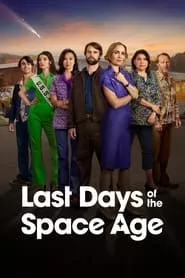 Last Days of the Space Age – Season 1 Episode 1 (2024)