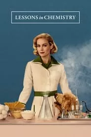 Lessons in Chemistry – Season 1 Episode 4 (2023) Lessons in Chemistry – Season 1 Episode 4 (2023)