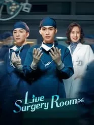 Live Surgery Room (Shou shu zhi bo jian) – Season 1 Episode 7 (2024)