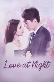 Love at Night – Season 1 Episode 7 (2021) Love at Night – Season 1 Episode 7 (2021)