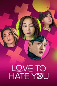 Love to Hate You – Season 1 Episode 1 (2023)