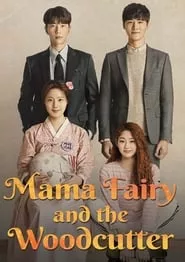 Mama Fairy and the Woodcutter – Season 1 Episode 1 (2018)