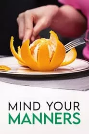 Mind Your Manners – Season 1 Episode 1 (2022)