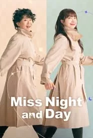 Miss Night and Day aka She’s Different from Day to Night – Season 1 Episode 5 (2024) Miss Night and Day aka She’s Different from Day to Night – Season 1 Episode 5 (2024)