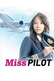 Miss Pilot – Season 1 Episode 3 (2013) Miss Pilot – Season 1 Episode 3 (2013)