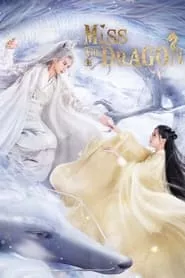 Miss the Dragon – Season 1 Episode 1 (2021) Miss the Dragon – Season 1 Episode 1 (2021)