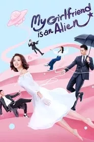 My Girlfriend Is an Alien – Season 1 Episode 20 (2019)
