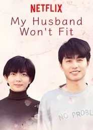 My Husband Won’t Fit (Otto no chinpo ga hairanai) – Season 1 Episode 9 (2019) My Husband Won’t Fit (Otto no chinpo ga hairanai) – Season 1 Episode 9 (2019)
