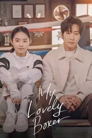 My Lovely Boxer – Season 1 Episode 1 (2023)