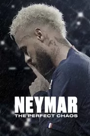 Neymar: The Perfect Chaos – Season 1 Episode 1 (2022) Neymar: The Perfect Chaos – Season 1 Episode 1 (2022)