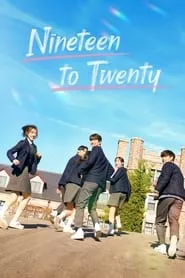 Nineteen to Twenty – Season 1 Episode 1 (2023)