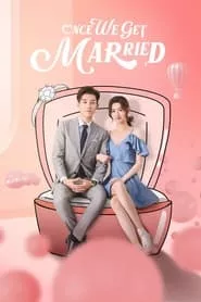 Once We Get Married (Zhi Shi Jie Hun De Guan Xi) – Season 1 Episode 1 (2021)