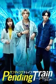 Pending Train – Season 1 Episode 8 (2023) Pending Train – Season 1 Episode 8 (2023)