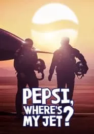 Pepsi, Where’s My Jet? – Season 1 Episode 1 (2022)