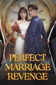 Perfect Marriage Revenge – Season 1 Episode 1 (2023) Perfect Marriage Revenge – Season 1 Episode 1 (2023)