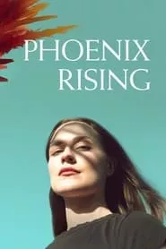Phoenix Rising – Season 1 Episode 1 (2022) Phoenix Rising – Season 1 Episode 1 (2022)