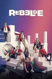 Rebelde – Season 1 Episode 1 (2022)