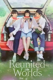 Reunited Worlds – Season 1 Episode 35 (2017)